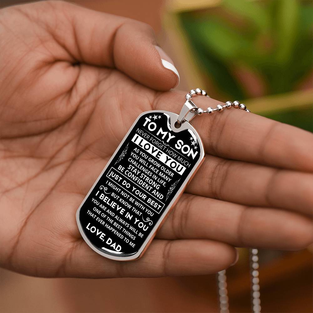 To My Son - Never Forget How Much I Love You - Dog Tag - Military Ball Chain