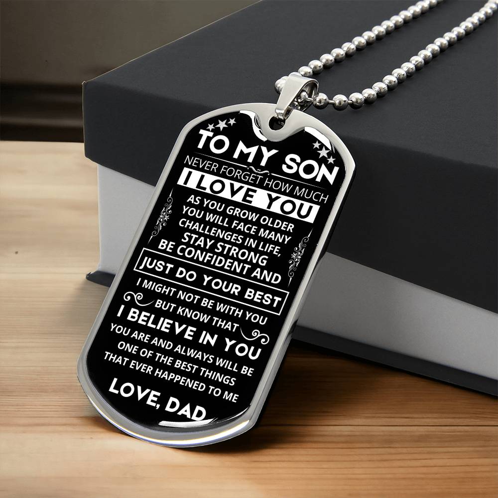 To My Son - Never Forget How Much I Love You - Dog Tag - Military Ball Chain