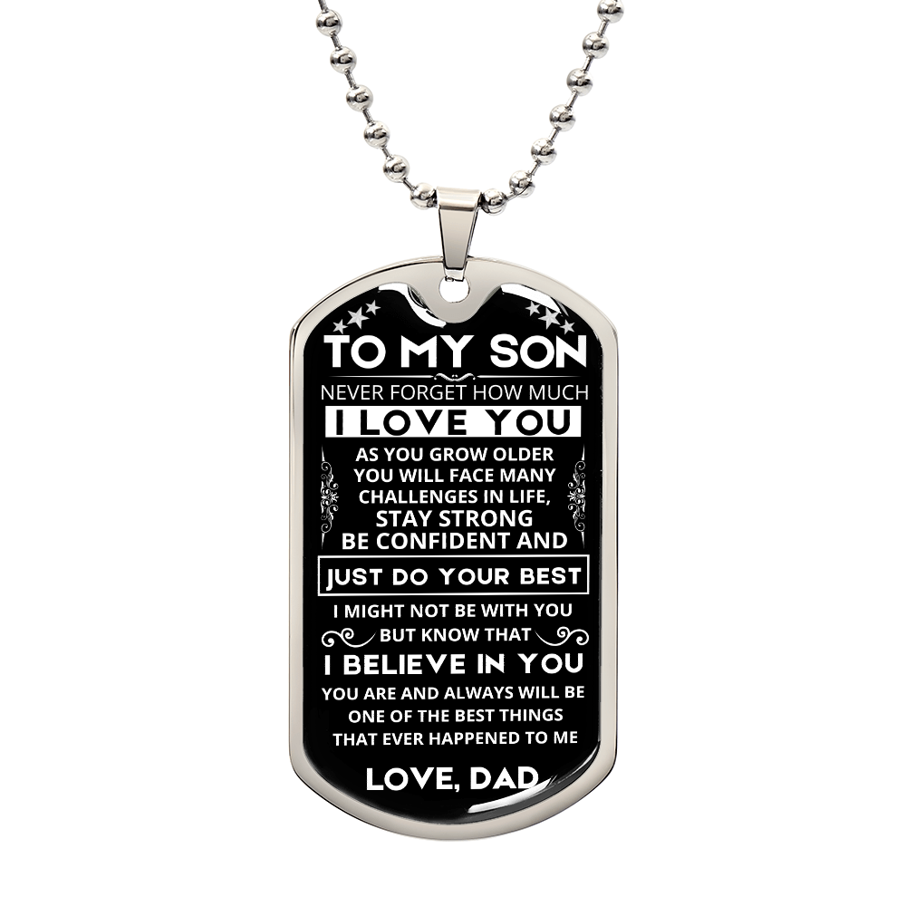 To My Son - Never Forget How Much I Love You - Dog Tag - Military Ball Chain