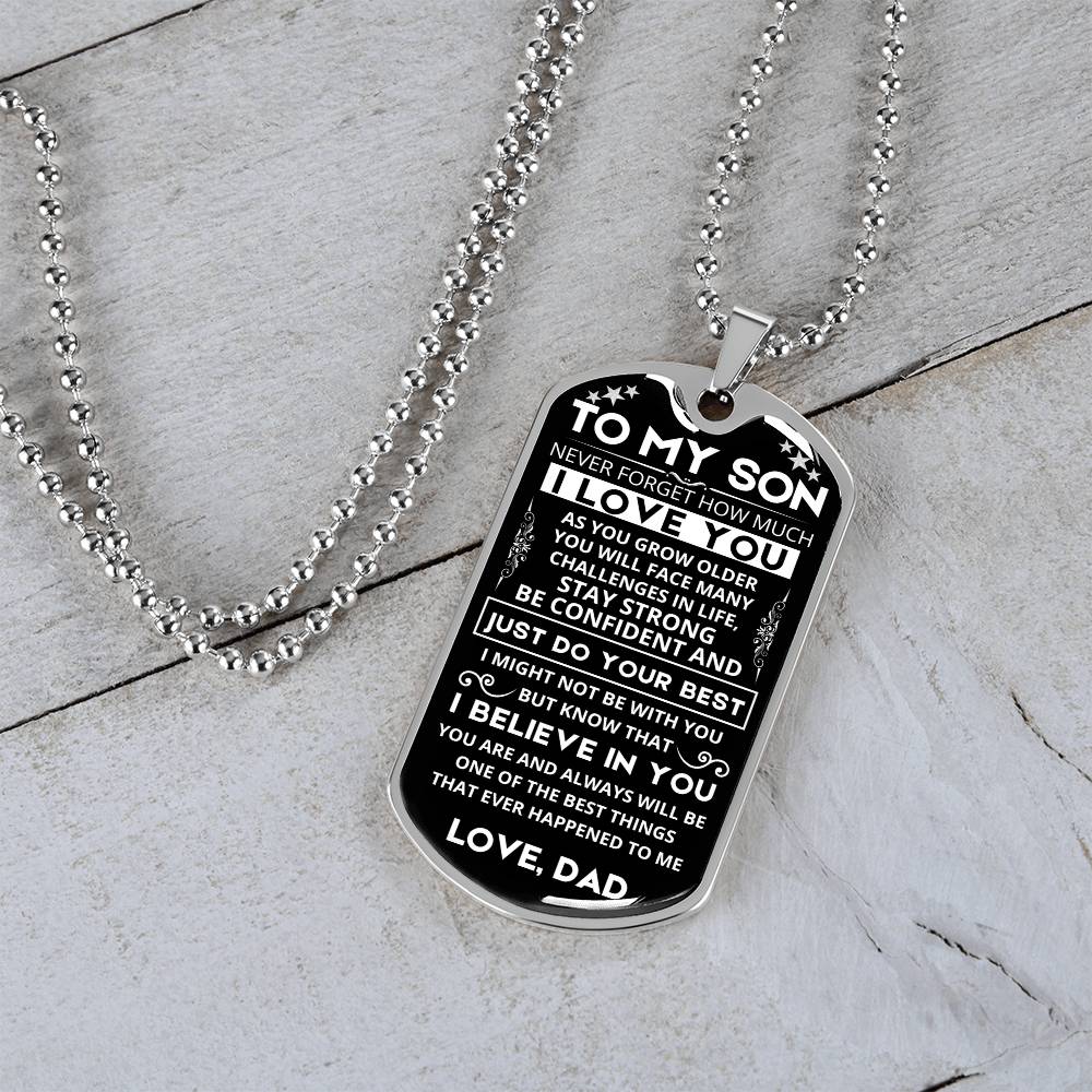 To My Son - Never Forget How Much I Love You - Dog Tag - Military Ball Chain