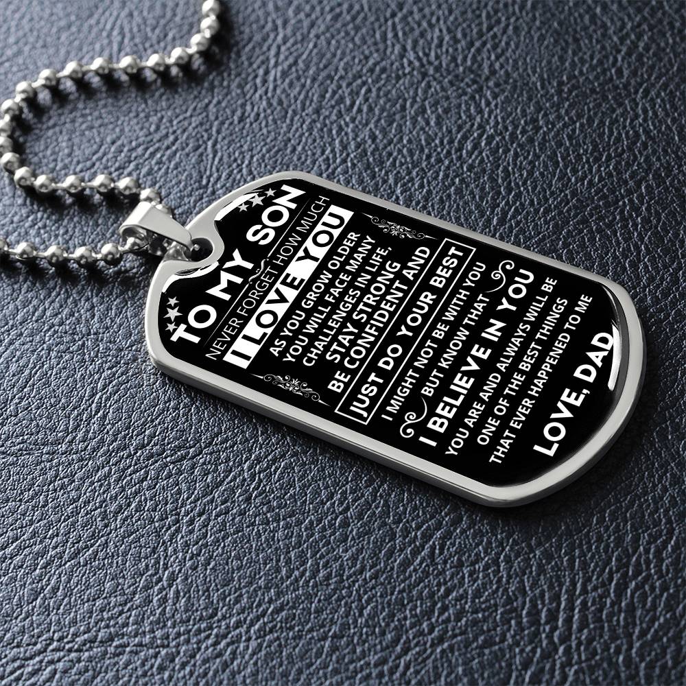 To My Son - Never Forget How Much I Love You - Dog Tag - Military Ball Chain