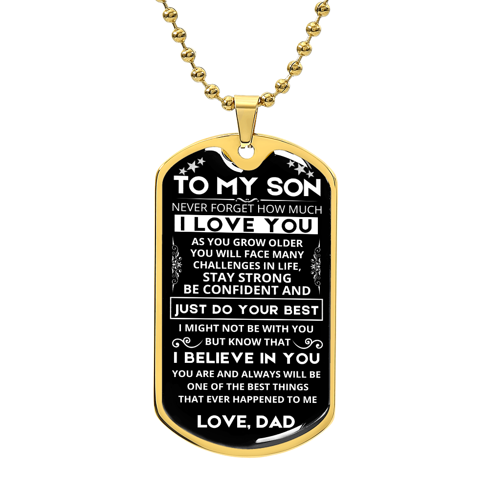 To My Son - Never Forget How Much I Love You - Dog Tag - Military Ball Chain