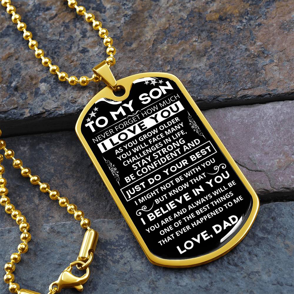 To My Son - Never Forget How Much I Love You - Dog Tag - Military Ball Chain