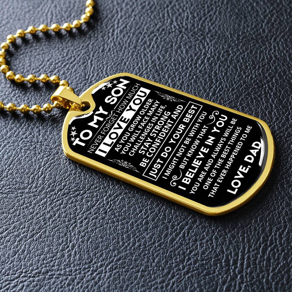 To My Son - Never Forget How Much I Love You - Dog Tag - Military Ball Chain