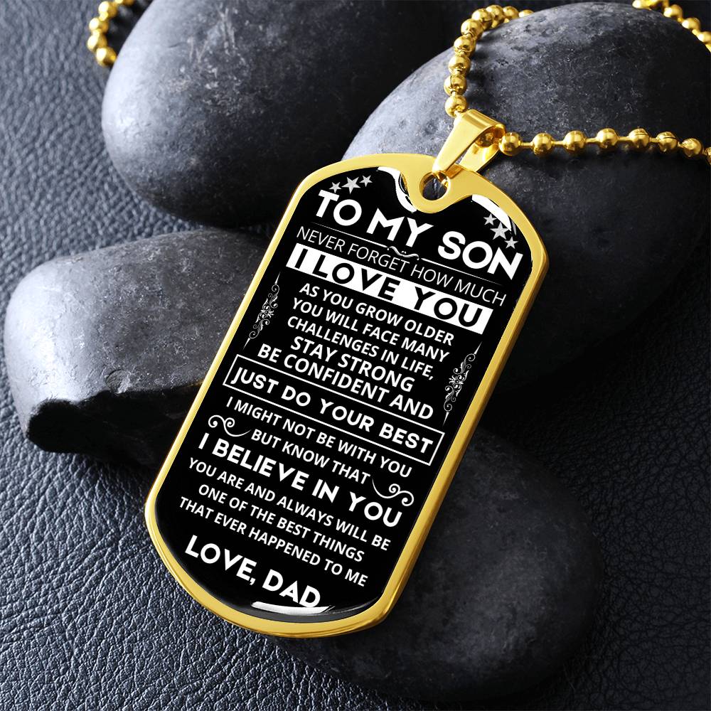 To My Son - Never Forget How Much I Love You - Dog Tag - Military Ball Chain