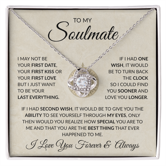 To My Soulmate- I Love You Forever &  Always - Love Knot